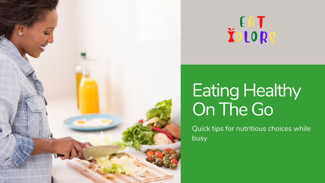 Eating Healthy On The Go