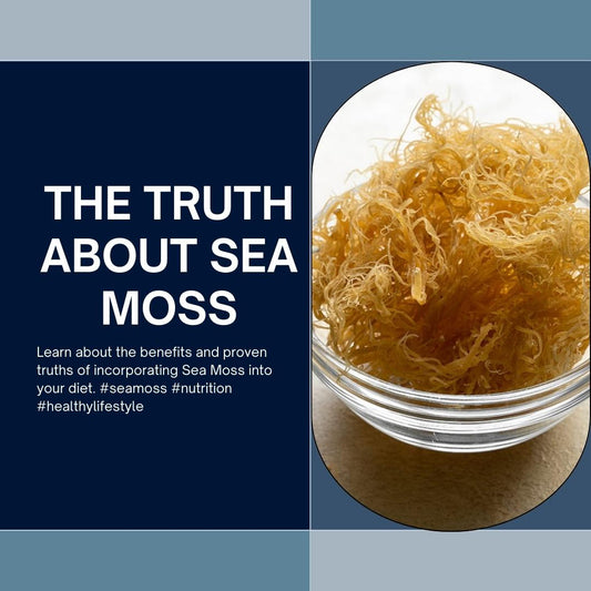 The Truth About Sea Moss